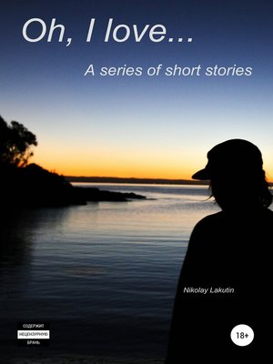 cover image of Oh, I love... a series of short stories